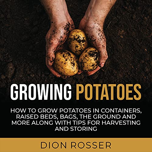 Growing Potatoes How to Grow Potatoes in Containers