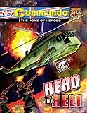 heli heroes  Commando #4491: Hero In A Heli (English Edition)