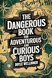 The Dangerous Book for Adventurous and curious boys