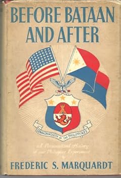 Hardcover Before Bataan and after: A personalized history of our Philippine experiment Book