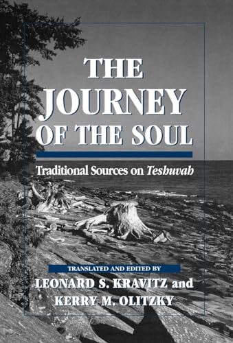 The Journey of the Soul: Traditional Sources on Teshuvah