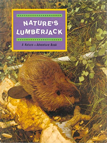 Nature's Lumberjack: A Nature - Adventure Book B000FNJQ3Y Book Cover