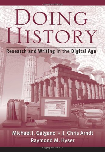 Doing History: Research and Writing in the Digital Age