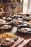 100 Bistro Entrecôtes: The Parisian art of sizzling meat: Café de Flore, Brasserie Lipp... the counter-style ribeye in your kitchen (RED MEAT SERIES ... - 'French Beef' Sub-series (9 books), Band 3)