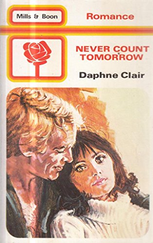 Never Count Tomorrow 0263734536 Book Cover