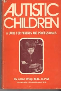 Autistic Children: A Guide for Parents