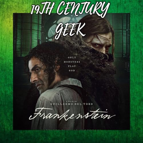 Episode 236 19th Century Geek Interlude Frankenstein