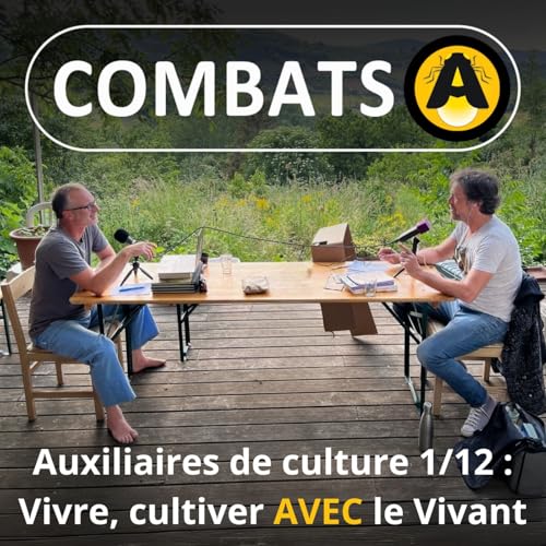SP&Eacute;CIAL Auxiliaires 1/12 : Vivre AVEC et non pas CONTRE le Vivant
