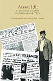 idir azougli interview  Aïssat Idir: Sa lutte politique et syndicale pour l’indépendance de l’Algérie
