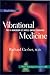 Vibrational Medicine: New Choices for Healing Ourselves