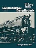 siemens dampfturbine wirkungsgrad  Lokomotivbau und Dampftechnik: Versuche Und Resultate Mit Hochdruckdampflokomotiven, Dampfmotorlokomotiven, Dampfturbinenlokomotiven (German Edition)