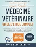 Science Simplifiée: Médecine vétérinaire: Guide d’Étude Complet: Introduction à la médecine vétérinaire : manuel pour étudiants avec terminologie, anatomie et procédures cliniques | Formation ASV