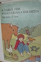 Fable for Vegetarian Children: The Story of Thor 0919597009 Book Cover