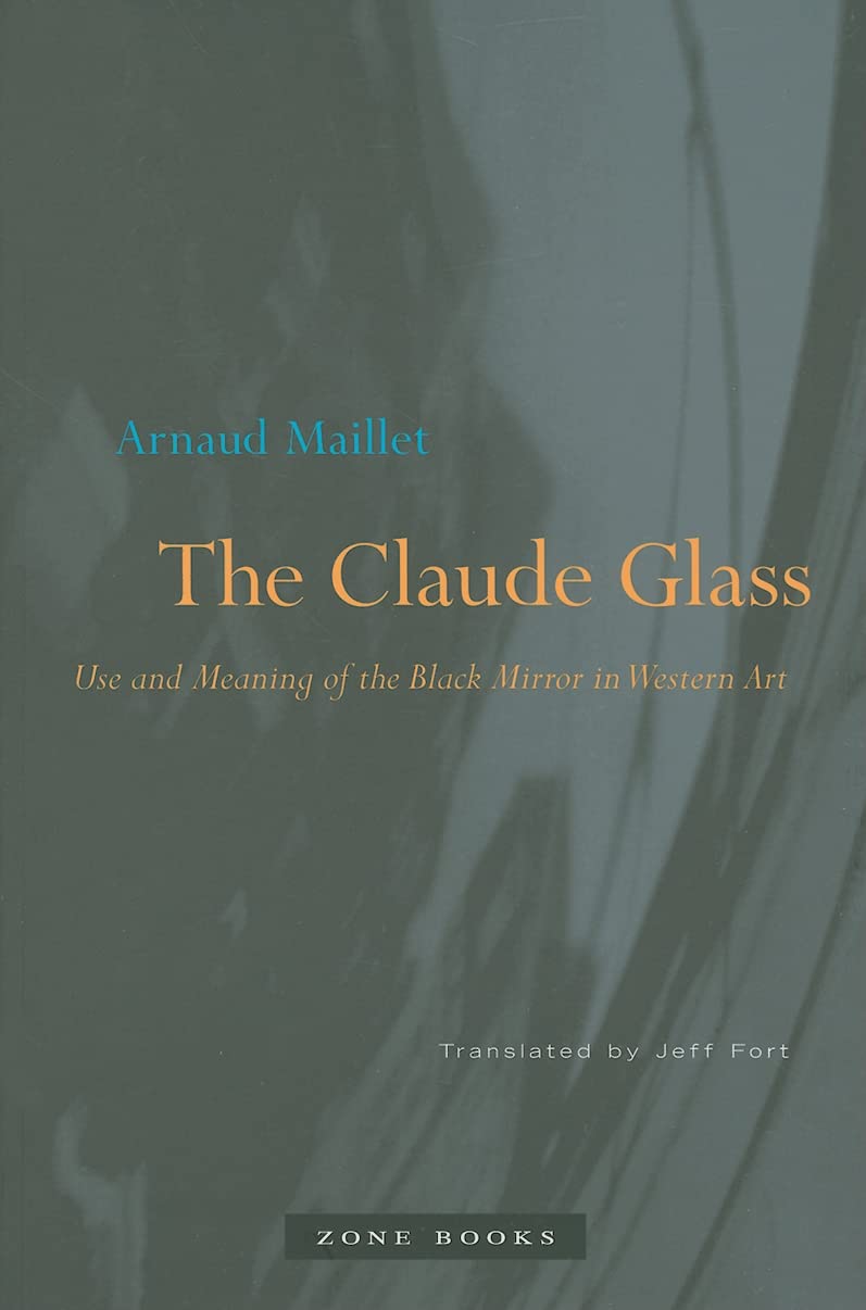 Amazon.com: The Claude Glass: Use and Meaning of the Black Mirror in ...