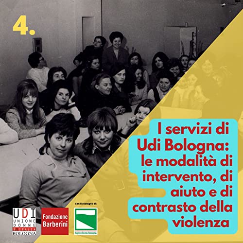 4 - I servizi di Udi Bologna: le modalit&agrave; di intervento, di aiuto e di contrasto della violenza