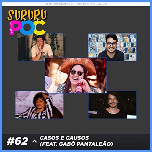 #62 - Casos e Causos (feat. Gab&ocirc; Pantale&atilde;o)