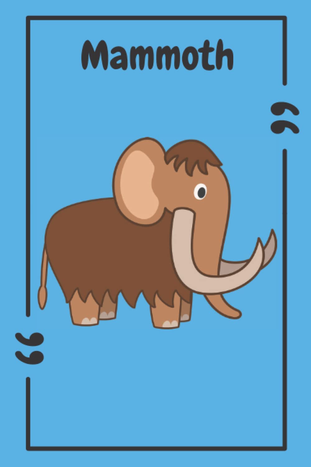 Mammoth: This( Mammoth notebook/ Mammoth journal )beautifully designed for Mammoth Lovers with Mammoth Design ,for taking notes,writing,organizing,goal setting,meeting notes,etc.