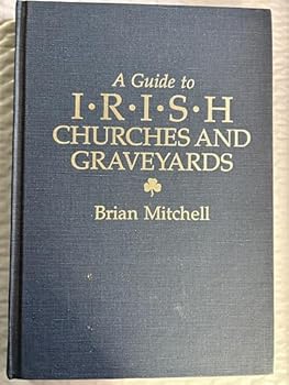 Hardcover A Guide to Irish Churches and Graveyards [Hardcover, 1990] Book