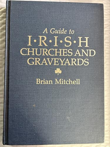A Guide to Irish Churches and Graveyards [Hardc... B0125JI6QI Book Cover