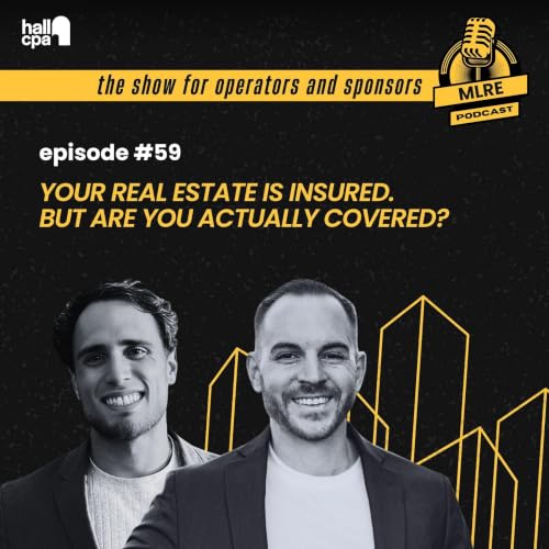 Your Real Estate Is Insured. But Are You Actually Covered?