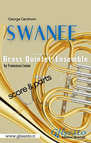 Swanee - Brass Quintet/Ensemble (score  parts) (Italian Edition)
