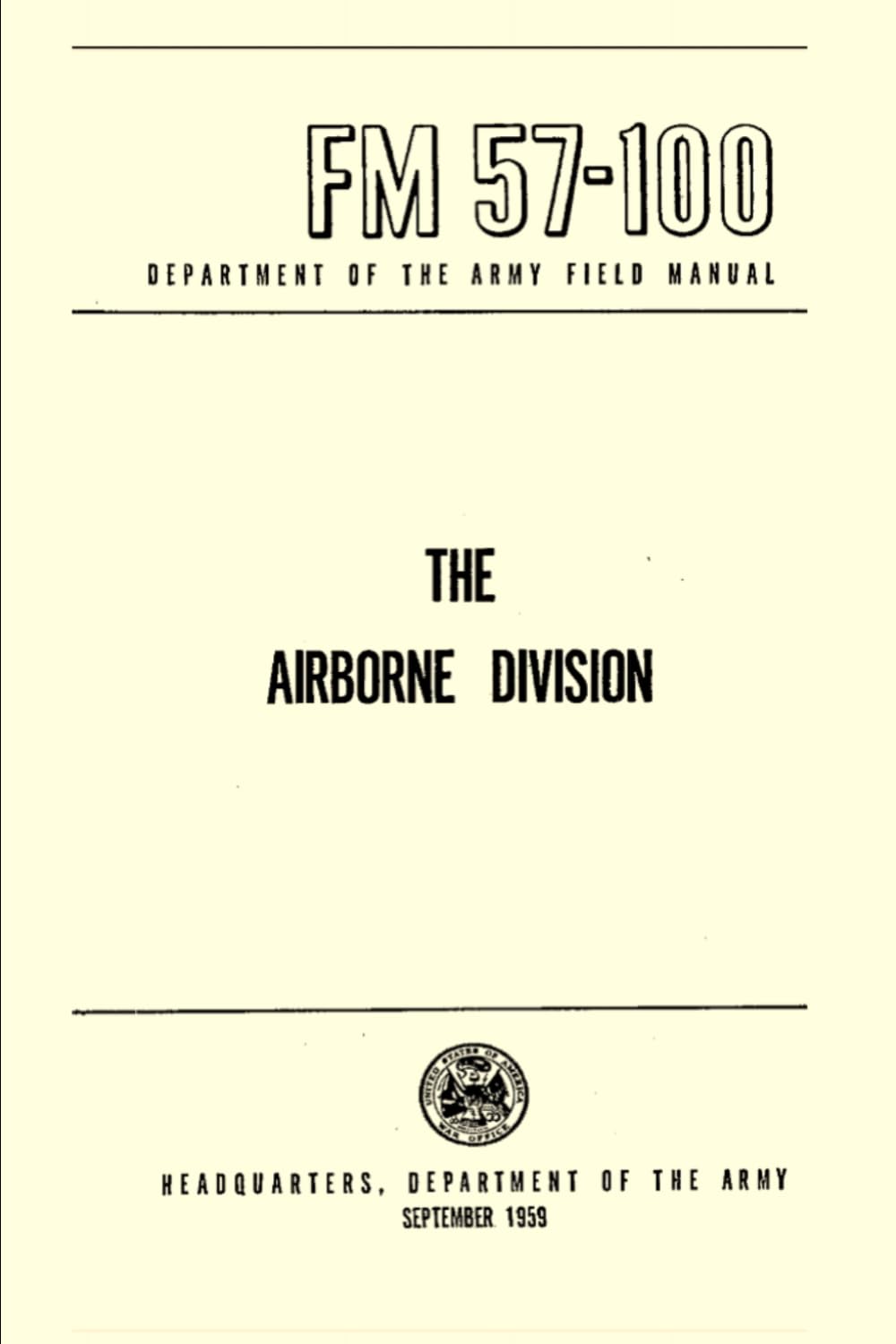 The Airborne Division Department of the Army Field Manual: FM 57-100, September 1959