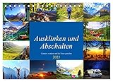  Ausklinken und Abschalten. Campen, wandern und die Natur genießen (Tischkalender 2023 DIN A5 quer): Loslassen und die Natur in ihrer schönsten Form ... 14 Seiten ) (CALVENDO Hobbys)