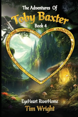 The Adventures Of Toby Baxter Book 4