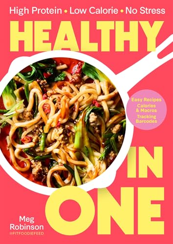 Healthy in One: 80 delicious, easy one-pot recipes with macros and tracking barcodes (English Edition)