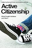 Active Citizenship: What Could it Achieve and How?