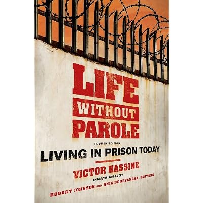 Life Without Parole: Living in Prison Today