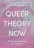 queer theory now: from foundations to futures (english edition)