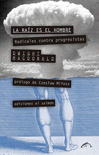 La raíz es el hombre: Radicales contraprogresistas (ENSAYO)