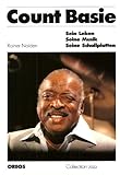 count basie orchestra youtube  Count Basie. Sein Leben, seine Musik, seine Schallplatten