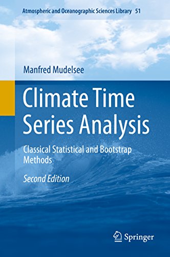 Climate Time Series Analysis: Classical Statistical and Bootstrap Methods (Atmospheric and Oceanographic Sciences Library Book 51) (English Edition)