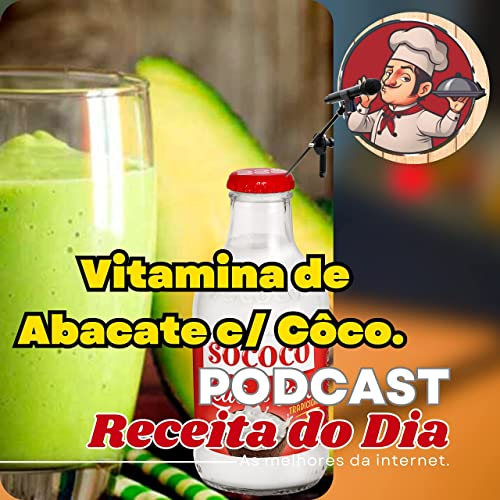 Vitamina de abacate com leite de c&ocirc;co.