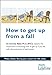 How to get up from a fall (English Edition)