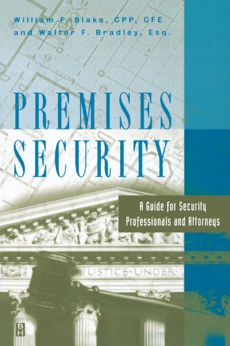 Premises Security: A Guide for Security Professionals and Attorneys