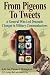 From Pigeons to Tweets