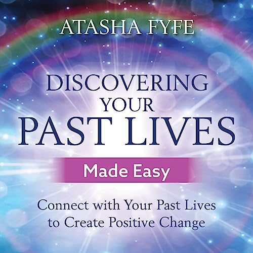 Discovering Your Past Lives Made Easy by Atasha Fyfe episode artwork
