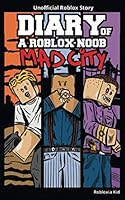 Diary of a Roblox Noob: Mad City B08M2LSCY9 Book Cover