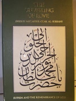 Paperback The Unveiling of Love: Sufism and the Remembrance of God Book