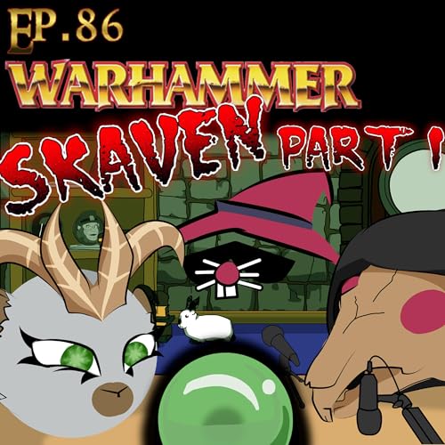 Scryer's Room Ep. 86: Skaven Part 1: What is a Skaven?