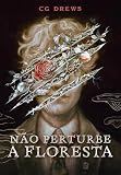  Não Perturbe A Floresta