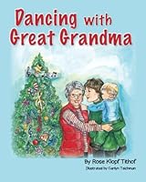 Dancing With Great Grandma 0989100685 Book Cover