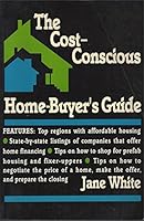 The Cost-Conscious Home-Buyer's Guide 0471526568 Book Cover