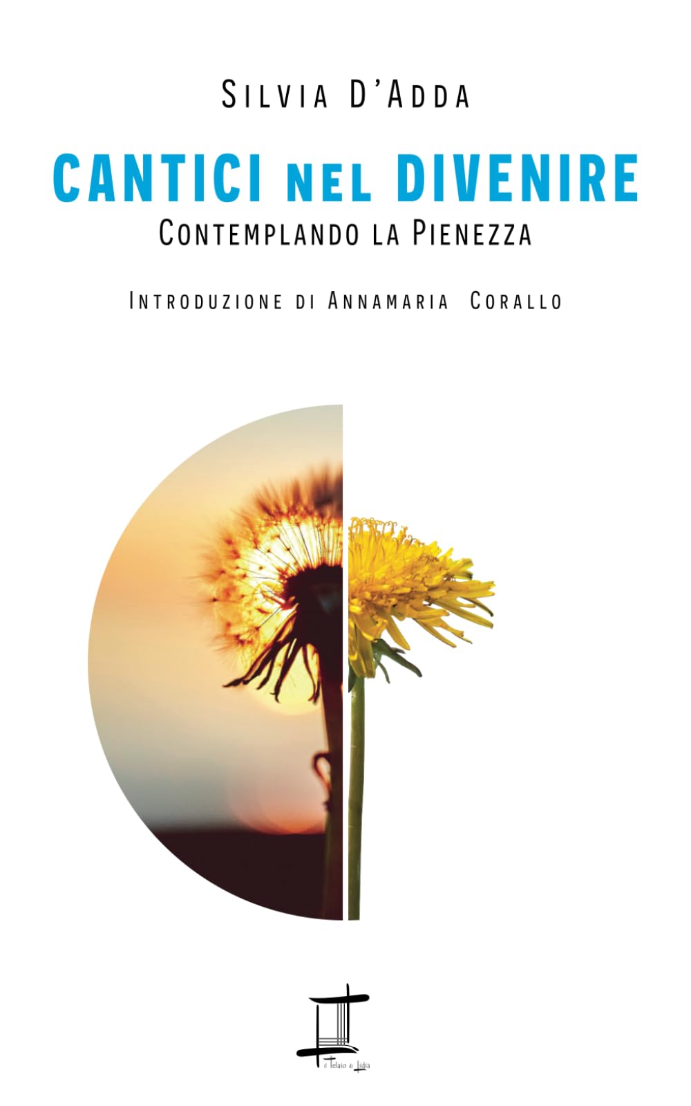 Cantici nel divenire: Contemplando la Pienezza (Italian Edition) Paperback – May 3, 2024