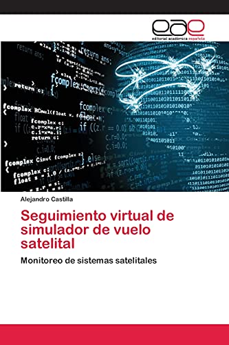 Seguimiento virtual de simulador de vuelo satelital: Monitoreo de sistemas satelitales