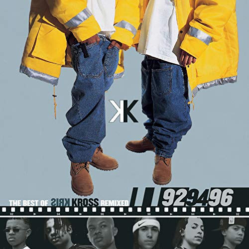Best of Kris Kross Remixed: 92 94 96
