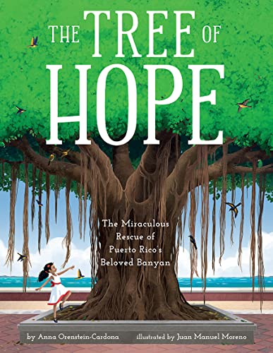 Image of The Tree of Hope: The Miraculous Rescue of Puerto Rico’s Beloved Banyan
